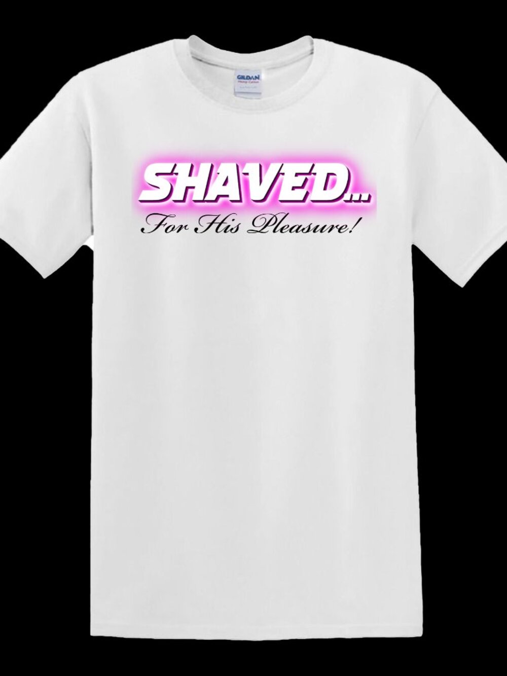 Shaved For His Pleasure - T-Shirt